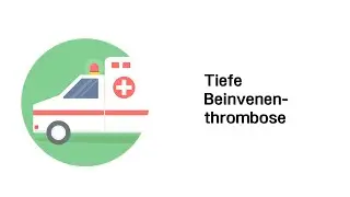 Tiefe Beinvenenthrombose - Medizinische Notfälle