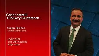 Gabar petrolü Türkiye’yi kurtaracak...