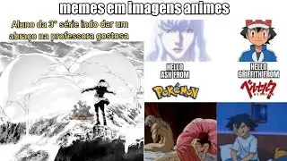 MEMES DE ANIMES | MEMES EM IMAGENS ANIMES #92