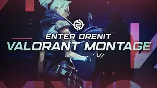 Enter Drenit PRESENTS: his FIRST EVER Valorant Montage by Enter Kibi