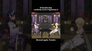 Genshin if bosses were random occurrences 2  