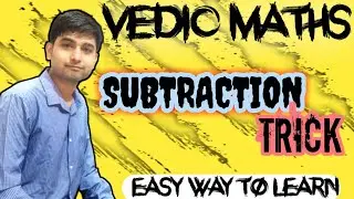 Easy way to learn subtraction -Vedic Maths -Part 1