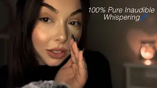 ASMR PURE INAUDIBLE WHISPERING | so relaxing..
