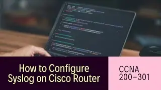 How to Configure Syslog on Cisco Router