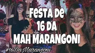 FESTA DE 16 da MAH MARANGONI / #16DAMARANGONI