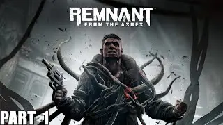 REMNANT FROM THE ASHES Walkthrough Gameplay Part 1(Normal) - The Prologue