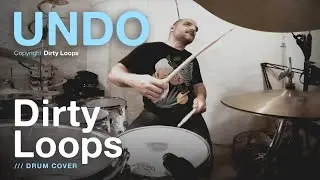 Dirty Loops - Undo /// DRUM COVER