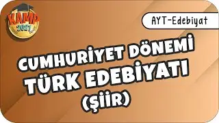 Cumhuriyet Dönemi Türk Edebiyatı (Şiir) | AYT Edebiyat 