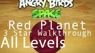 Angry Birds Space - All Red Planet Levels 5-1 to 5-20 with Bonus Levels 3 Star Walkthrough