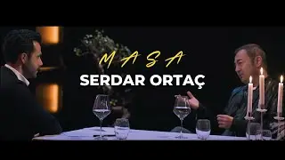 SERDAR ORTAÇ: KUMAR ZEVKLİ AMA KÖTÜ | MASA