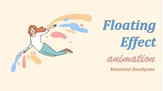 Floating Effect Animation for Elementor & Wordpress 2022