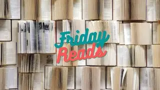 Friday Reads Live 07/12/2024