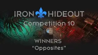 Iron Hideout Competition #10 | Winners | Theme: Opposites