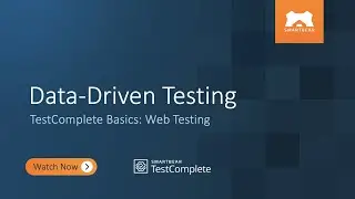 Data-Driven Testing | TestComplete Basics: Web Testing