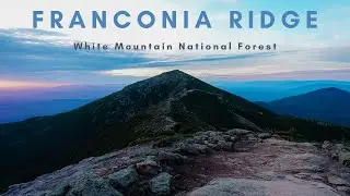 Sunset Hike on the Franconia Ridge | White Mountains, NH [2022]