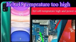 itel a48 temprature too high salutuion##itel a48 auto switch off salution