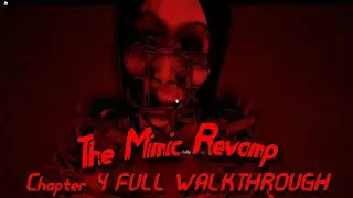The Mimic Book 1 Revamp Chapter 4 (Full Walkthrough) [Roblox]