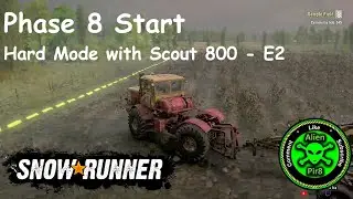 SnowRunner Phase 8   Hardcore Start With Scout 800 E2
