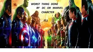 Worst Think Done By Dc and Marvel Characters In Comic PT.1