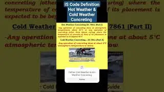 Cold Weather & Hot Weather Concreting Definition by IS Code 7861 #iesgatewiz