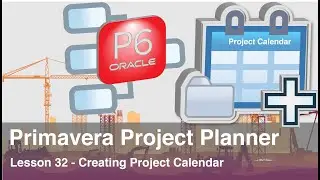 Primavera Project Planner P6 : Lesson 32 - How to Add a Project Calendar