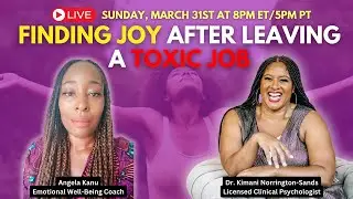 Finding Joy After Leaving A Toxic Job: Black Women & Toxic Jobs