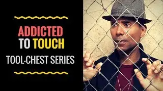 Addicted to Touch