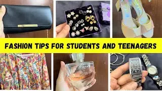 Budget Friendly FASHION Tips for STUDENTS AND TEENAGERS