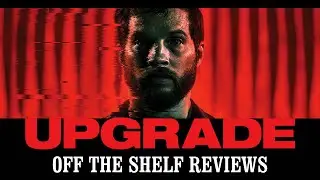 Upgrade Review - Off The Shelf Reviews