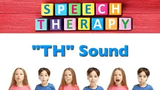 Speech Therapy - "TH" Sound