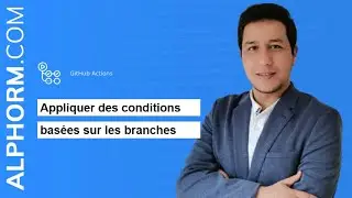 Appliquer des conditions basées sur les branches 🌿🔧