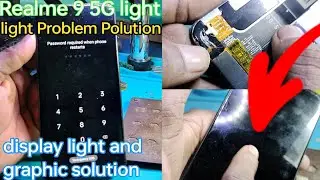 Realme 9 5G light Problem Solution | Realme 9 display light Solution | No light No graphics Solution