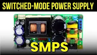 What is a Switched-Mode Power Supply (SMPS) & How does Works? - Complete Tutorial