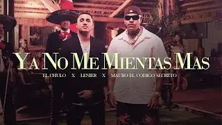 El Chulo x Lenier x Mauro 
