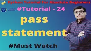 pass statement in python | empty statement in python | python tutorial for absolute beginners