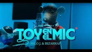 Toy en el Mic - Bizarrap, Milo J (video lyrics)