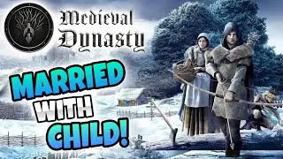 Medieval Dynasty - Will my wife and child miss me, or disown me? (PART 3)