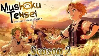 Mushoku Tensei Jobless reincarnation Season 2 Release Date Announced [HINDI]