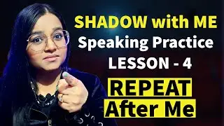 English Speaking Practice Lesson - 4 | Speak English Fluently with Shadowing Practice