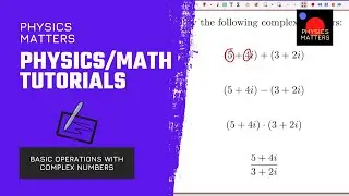 Basic Operations with Complex Numbers (Addition, Subtraction, Multiplication, Division)