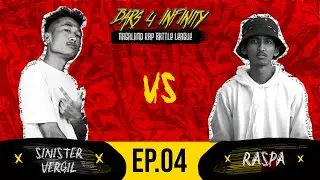 BARS 4 INFINITY EP-04 || SINISTER VERGIL VS RASPA