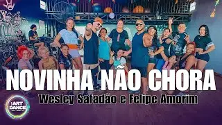 NOVINHA NÃO CHORA - Wesley Safadão, Felipe Amorim l Coreografia l ​Cia Art Dance e Dance Brasil