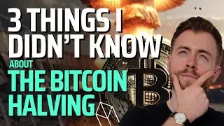 3 Things I Didn't Know About The Bitcoin Halving