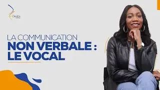 La communication non verbale : le vocal
