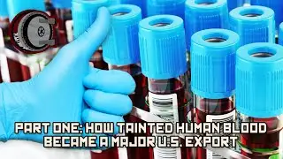 Part One: How Tainted Human Blood Became A Major U.S. Export | BEHIND THE BASTARDS