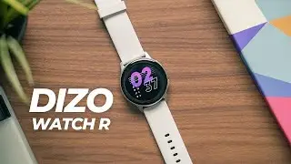 DIZO Watch R: Incredible Value For Money