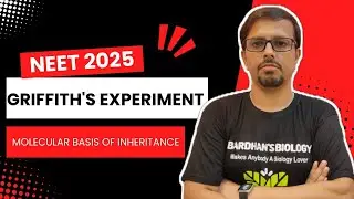 GRIFFITH'S EXPERIMENT | MOLECULAR BASIS OF INHERITANCE | NCERT BIOLOGY | NEET 2025