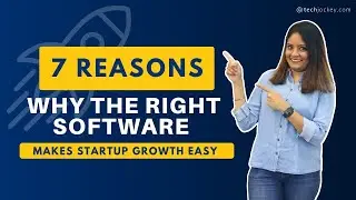 How Startups are Made Easy by the Right Software? | Top 7 Reasons | Teckjockey