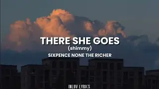 There She Goes (Shimmy tiktok) Lyrics Sixpence None The Richer