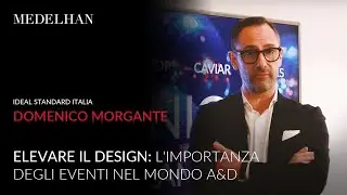 Medelhan DesigNight Interview | Domenico Morgante - Ideal Standard Italia